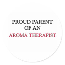 Proud Parent OF AN AROMA THERAPIST