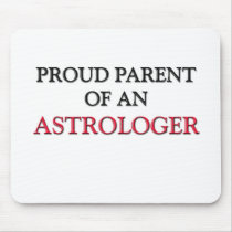 Proud Parent OF AN ASTROLOGER Mouse Pad