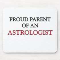 Proud Parent OF AN ASTROLOGIST Mouse Mat