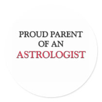 Proud Parent OF AN ASTROLOGIST Sticker
