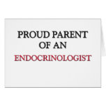 Proud Parent OF AN ENDOCRINOLOGIST cards