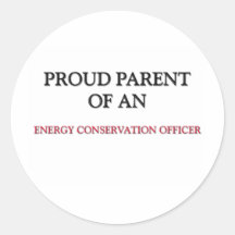 Proud Parent OF AN ENERGY CONSERVATION OFFICER Sticker