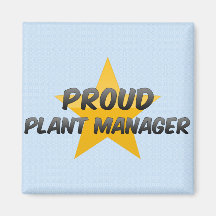 Proud Plant Manager Magnets