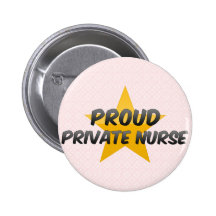 Proud Private Nurse Pinback Button