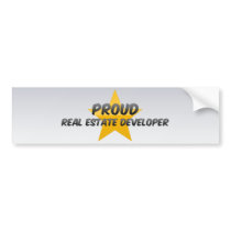 Proud Real Estate Developer Bumper Stickers
