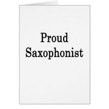 Proud Saxophonist Card