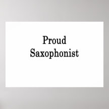 Proud Saxophonist Poster