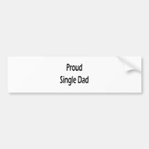 Proud Single Dad Bumper Stickers