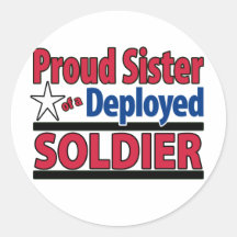 Proud Sister of a Deployed Soldier Sticker