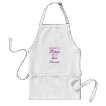 Proud Sister of a Hair Dresser Apron