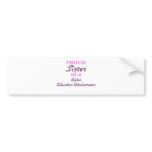Proud Sister of a Higher Education Administrator Bumper Sticker