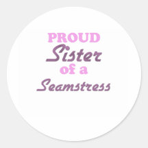 Proud Sister of a Seamstress Sticker