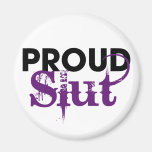 Proud Slut Fridge Magnet