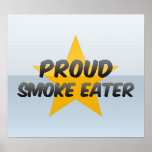 Proud Smoke Eater Posters