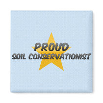 Proud Soil Conservationist Magnets
