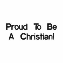Proud To Be A Christian