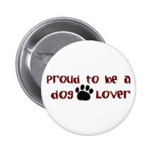 Proud To Be A Dog Lover Pin