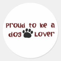 Proud To Be A Dog Lover Round Sticker