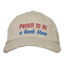 Proud to be a Geek Mom, Customize Me! Embroidered Hats