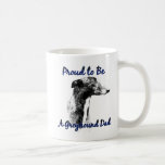 Proud to be a Greyhound Dad Mug