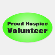 Proud to be a Hospice Volunteer Oval Stickers