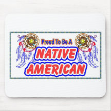 Proud to be a Native American Mousepad