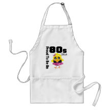 Proud To Be An 80s Chick Apron