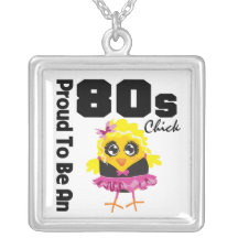 Proud To Be An 80s Chick Necklace