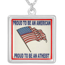 PROUD TO BE AN AMERICAN AND AN ATHEIST CUSTOM NECKLACE