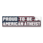 Proud to be an American Atheist Bumper Sticker bumper stickers