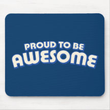 Proud to Be Awesome Mouse Pad