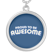 Proud to Be Awesome Custom Jewelry