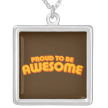 Proud to be Awesome Jewelry