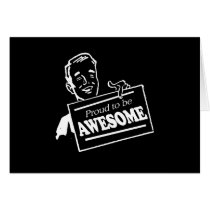 PROUD TO BE AWESOME T-shirt Greeting Cards
