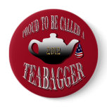 "PROUD TO BE CALLED A TEABAGGER" buttons