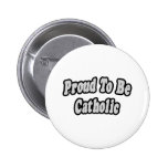Proud To Be Catholic Button