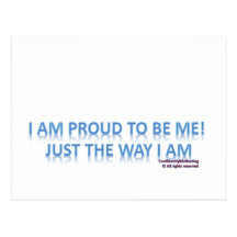 Proud to be ME ! Post Card