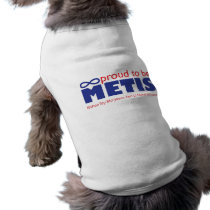 Proud to be Metis Doggy-T pet clothing