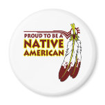 Proud To Be Native American Indian Fridge Magnet