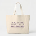 Proud to Own a Purebred Dog: Lavendar Tote Bags