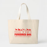 Proud to Own a Purebred Dog: Red Tote Bags