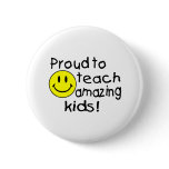 Proud To Teach Amazing Kids Buttons