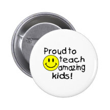 Proud To Teach Amazing Kids! Button
