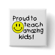 Proud To Teach Amazing Kids (Smiley) Pins