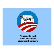 Proud to work while you collect handouts postcard