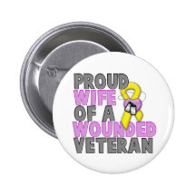 Proud Wife of a Wounded Veteran Button
