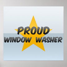 Proud Window  Washer Posters