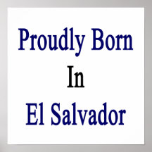 Proudly Born In El Salvador Poster