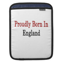 Proudly Born In England iPad Sleeve