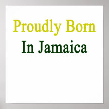 Proudly Born In Jamaica Print